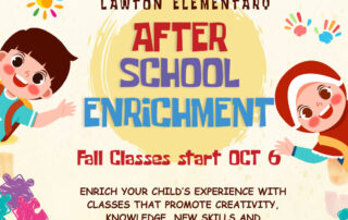 Lawton elementary after school enrichment fall classes start oct 6