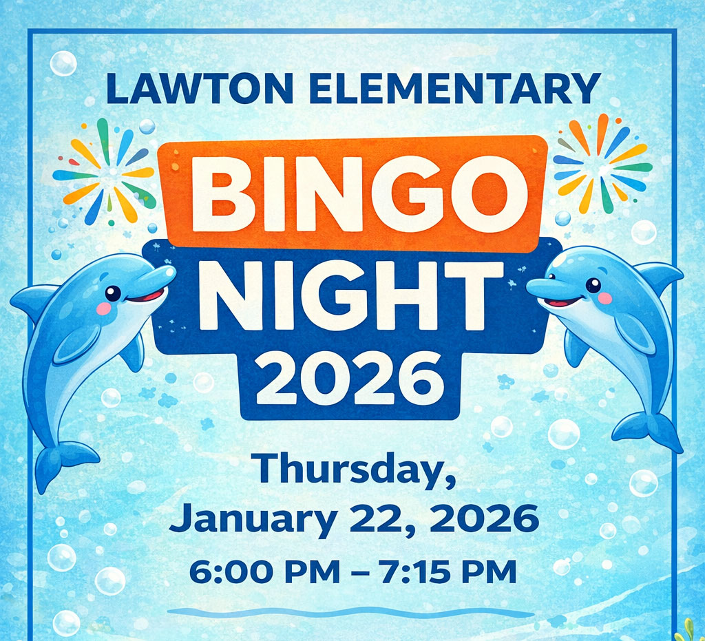 Lawton Elementary Bing Night 2026. Thursday, Jan 22, 20266-7:15pm